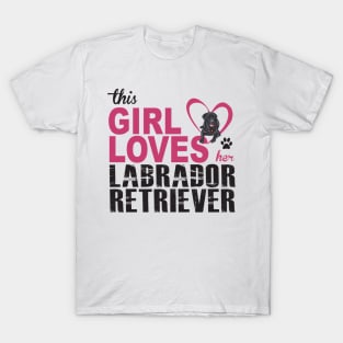 This girl loves her Labrador Retriever! Especially for Lab owners! T-Shirt